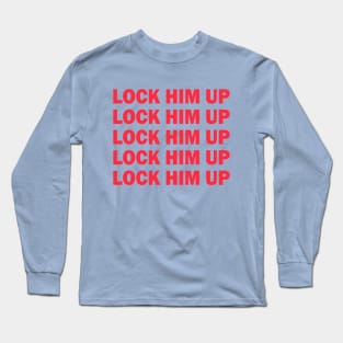 lock him up! Long Sleeve T-Shirt